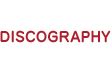 DISCOGRAPHY[ディスコグラフィー]